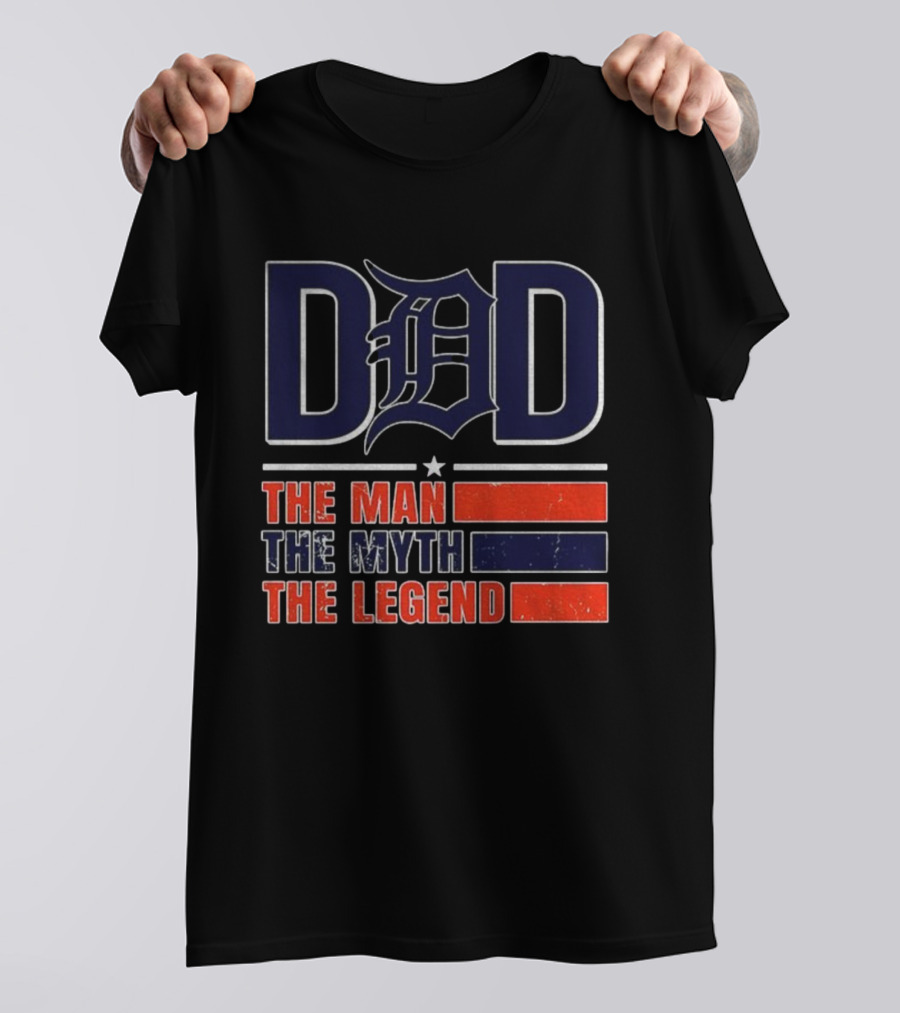 Detroit Tigers Dad The Man The Myth The Legend D 2025 T-Shirt