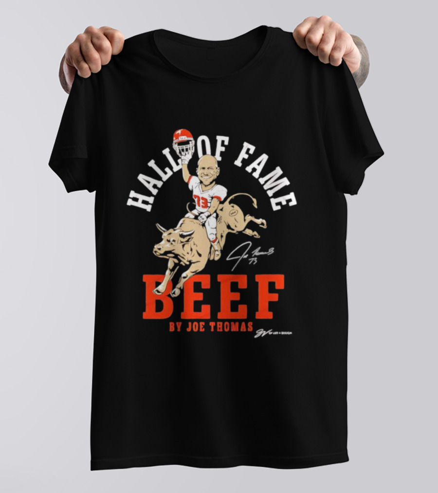 Hall Of Fame Beef Joe Thomas 73 Player Mascot T-Shirt