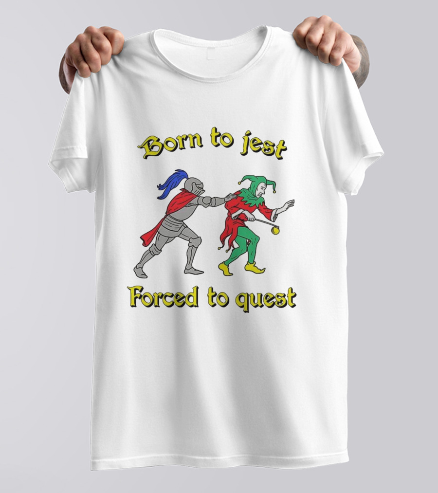 Born To Jest Forced To Quest Medieval Knight And Jester T-Shirt