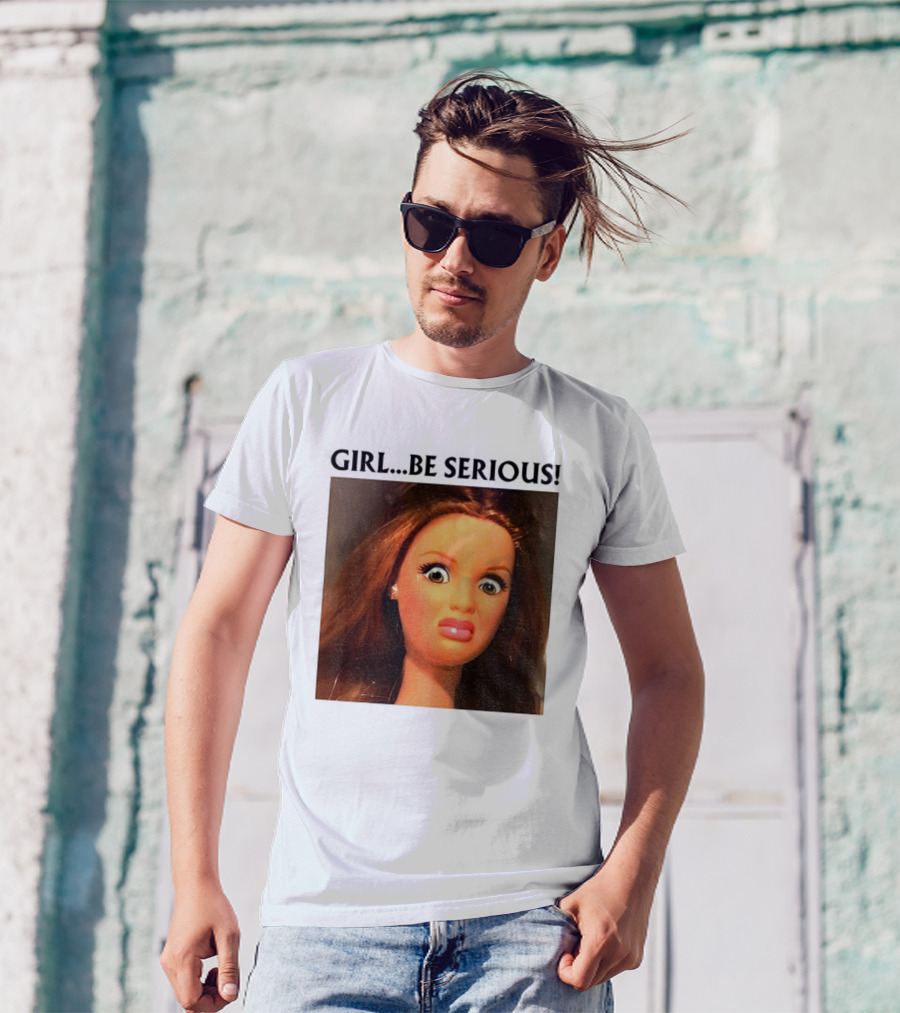 Girl Be Serious Funny Doll Meme Face T-Shirt