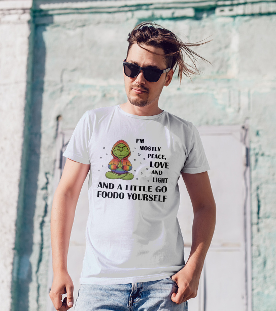 Grinch In Rainbow I'm Mostly Peace Love And Light And A Little Go Foodo Yourself LGBT T-Shirt