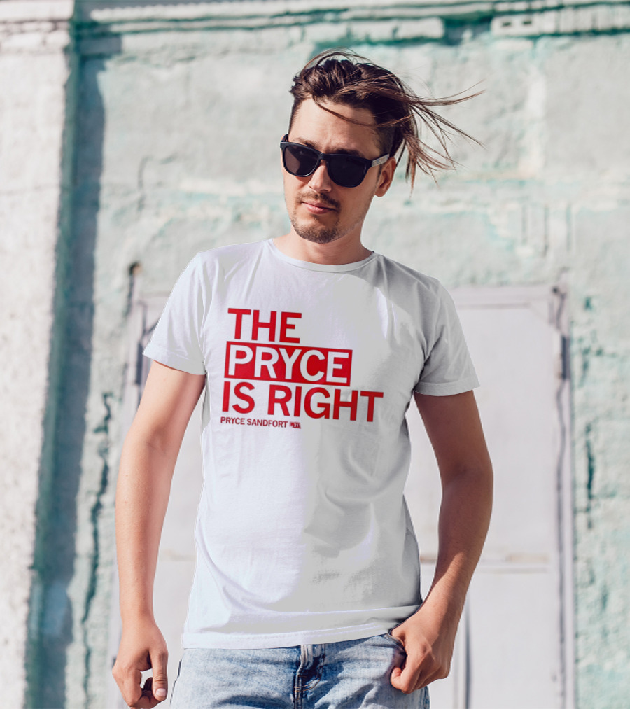 THE PRYCE IS RIGHT PRYCE SANDFORT T-Shirt