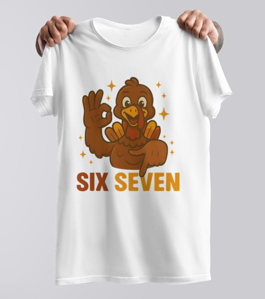 Six Seven Turkey Meme Funny Thanksgiving Gesture T-Shirt