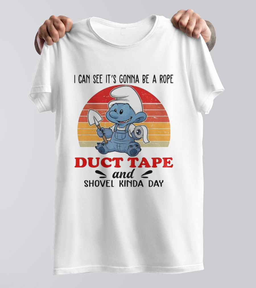 Vintage Smurf Rope Duct Tape Shovel Kinda Day T-Shirt