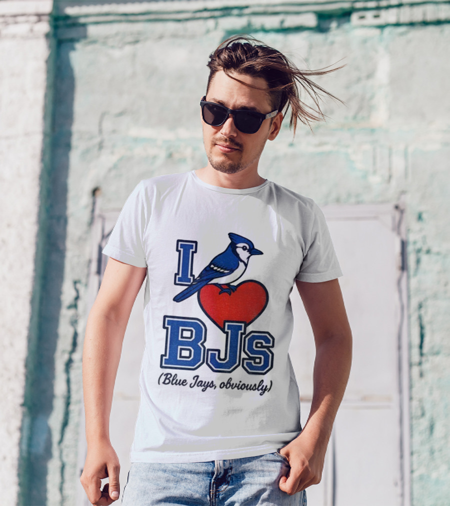 I Love BJS Blue Jays Obviously Game Day Toronto MLB T-Shirt