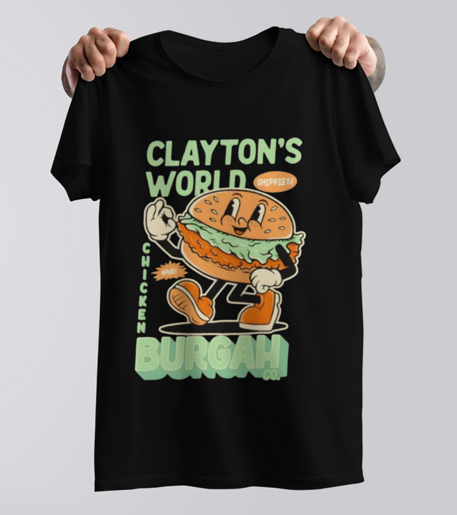 Clayton's World Chicken Burgah Co Chippies Good! T-Shirt