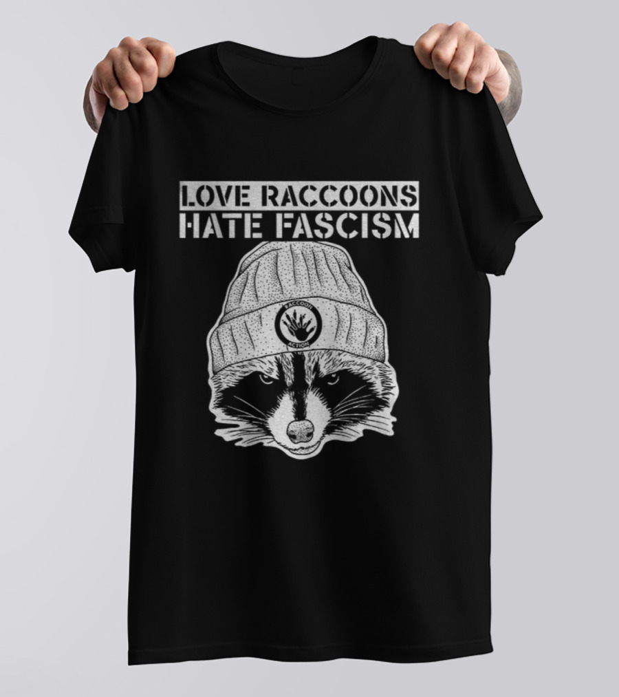 Love Raccoons Hate Fascism Beanie Raccoon T-Shirt