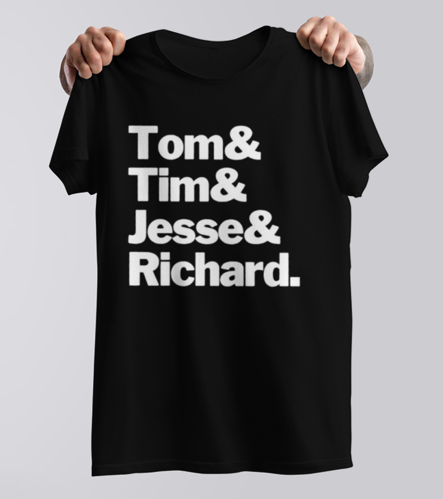 Tom And Tim And Jesse And Richard Text Graphic T-Shirt