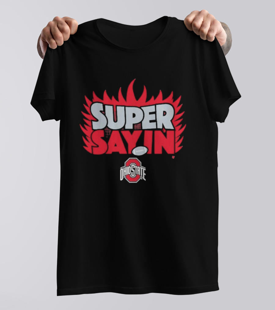 Super Sayin Ohio State Buckeyes Football Flame Burst T-Shirt