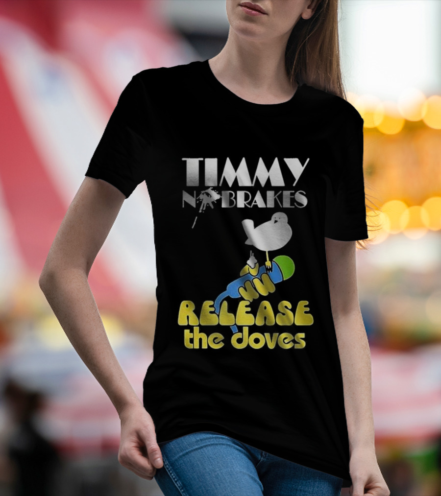Timmy No Brakes Release The Doves Fun Colorful Design T-Shirt