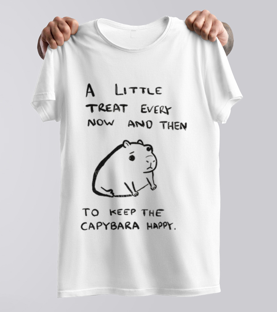 A Little Treat Every Now And Then To Keep The Capybara Happy T-Shirt