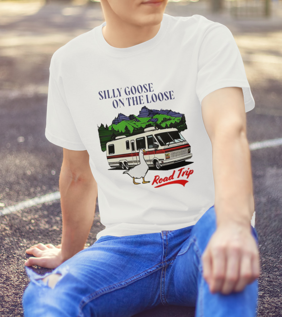 Silly Goose On The Loose Road Trip Motorhome Adventure T-Shirt