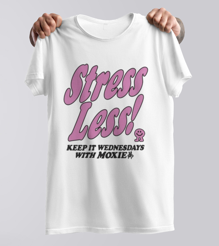 Stress Less Keep It Wednesdays With Moxie Smiley T-Shirt