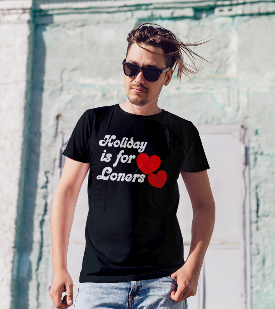 Holiday Is For Loners Heart Broken Bump Reema T-Shirt