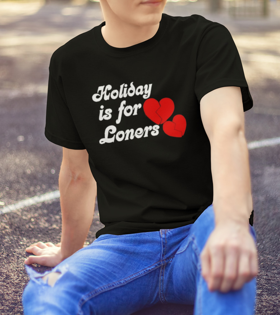 Holiday Is For Loners Heart Broken Bump Reema T-Shirt