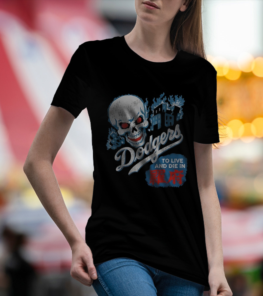Dodgers Skull To Live And Die In 衹府 T-Shirt
