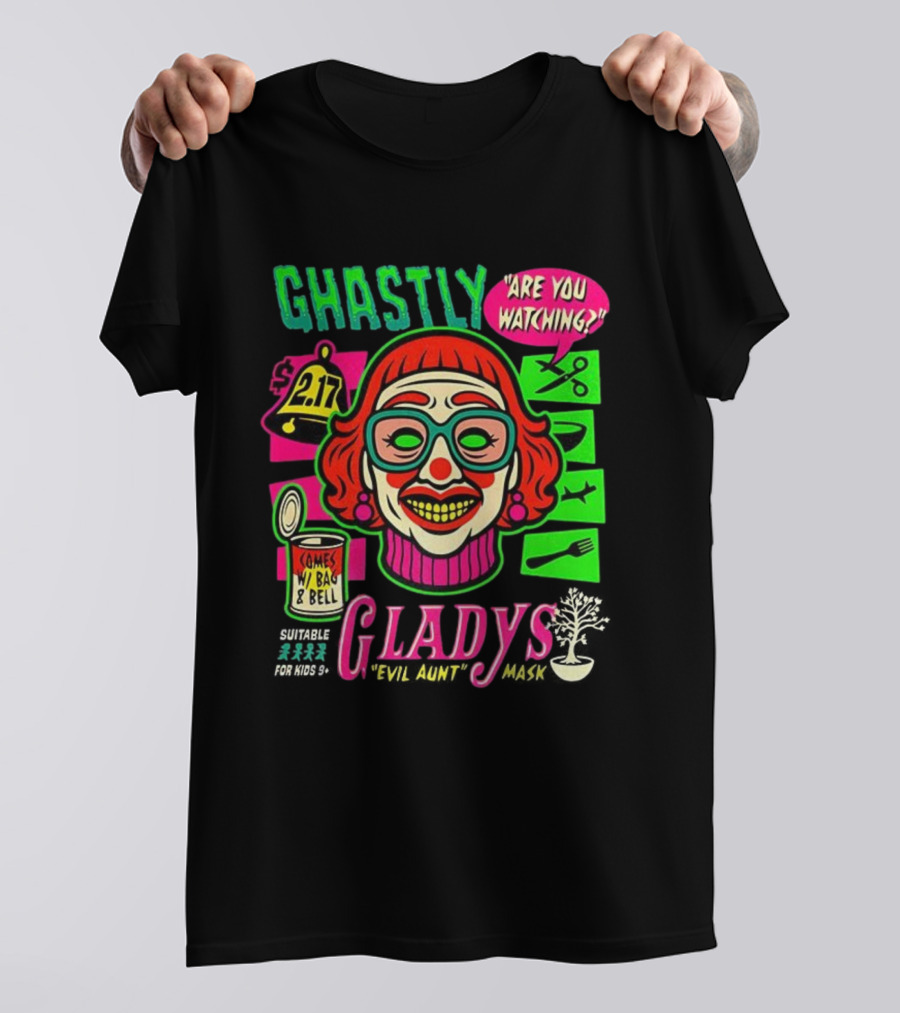 Ghastly Gladys Mask Are You Ing Comes With Bag And Bell 2.17 T-Shirt