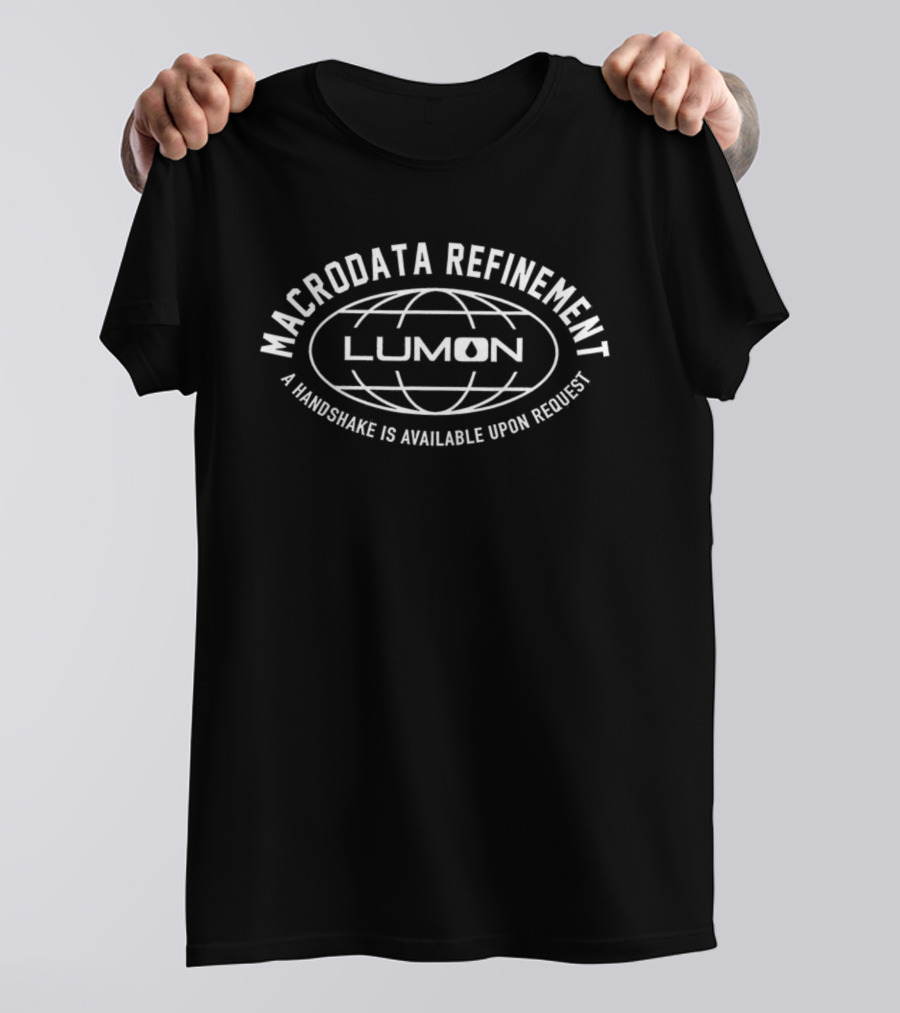 Macrodata Refinement Lumon A Handshake Is Available Upon Request T-Shirt