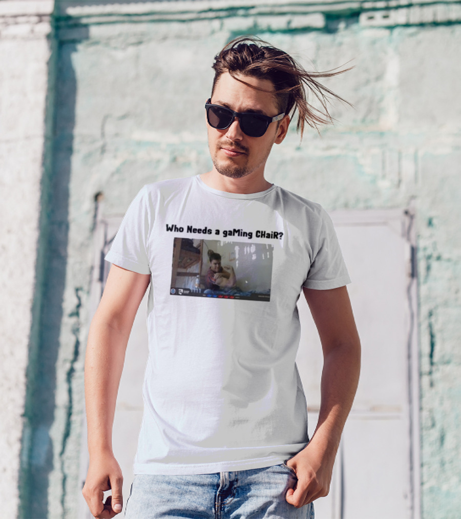 Ian77 Clash Royale Meme Who Needs A Gaming Chair Gamer Humor T-Shirt