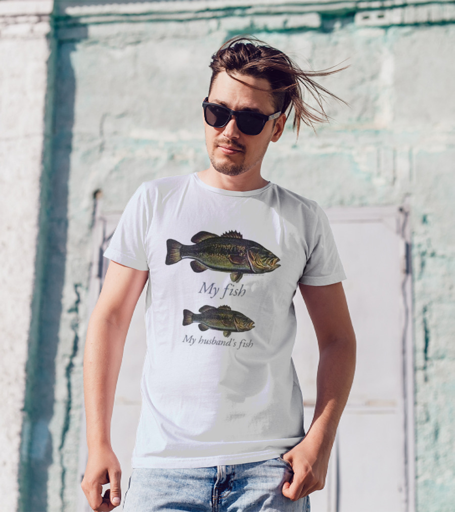 My Fish My Husband’s Fish Fishing Humor T-Shirt