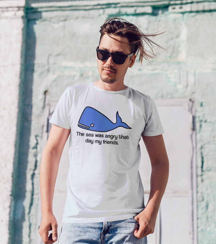 The Sea Was Angry That Day My Friends Blue Whale T-Shirt
