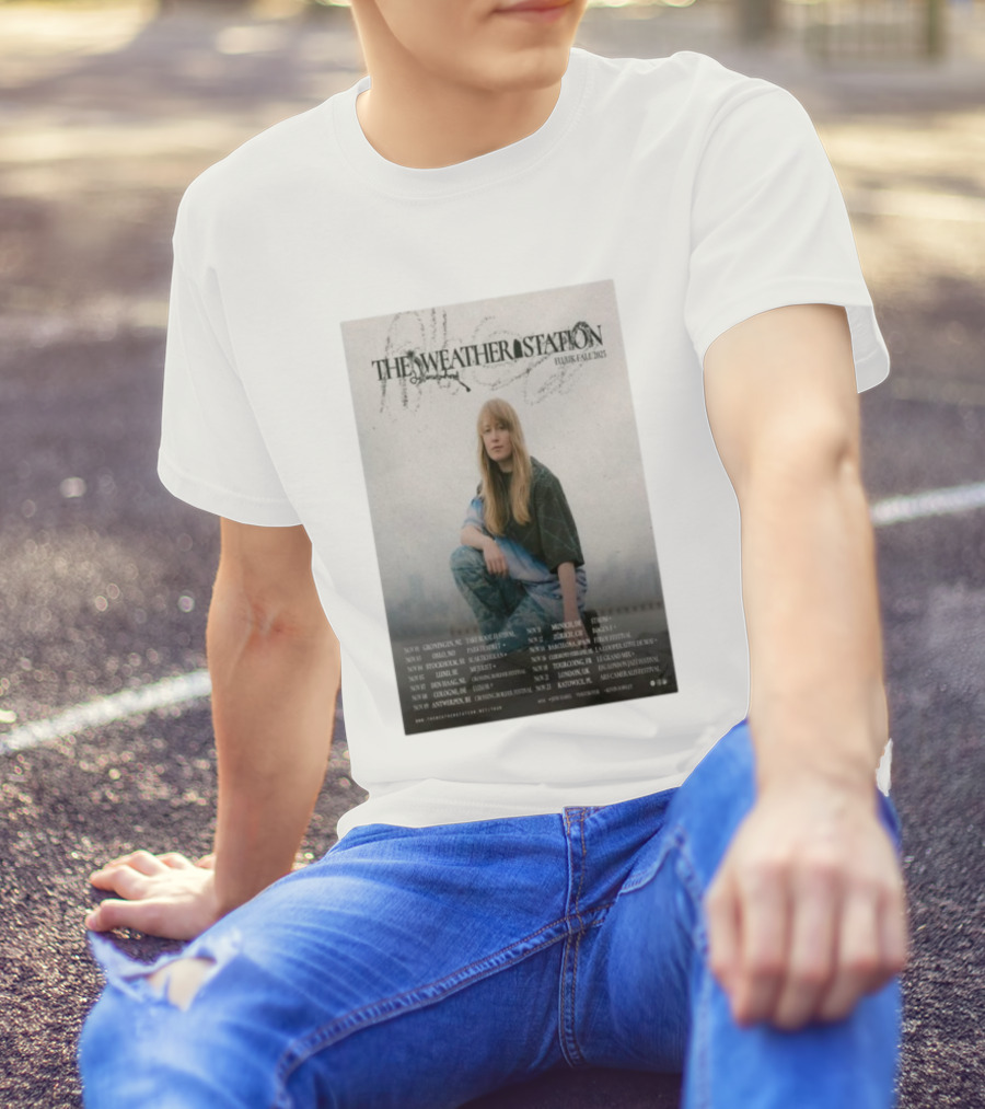 The Weather Station EU UK Fall 2025 Tour Dates And Locations T-Shirt