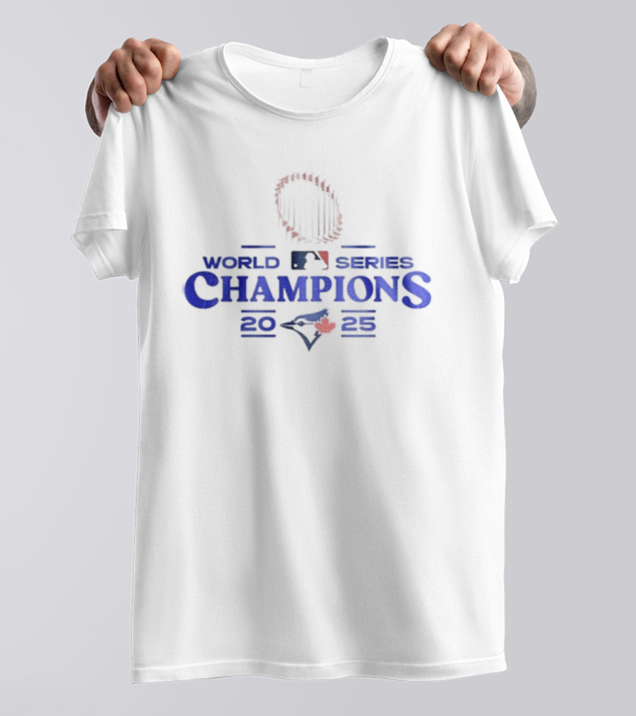 2025 Toronto Blue Jays MLB World Series Champions T-Shirt