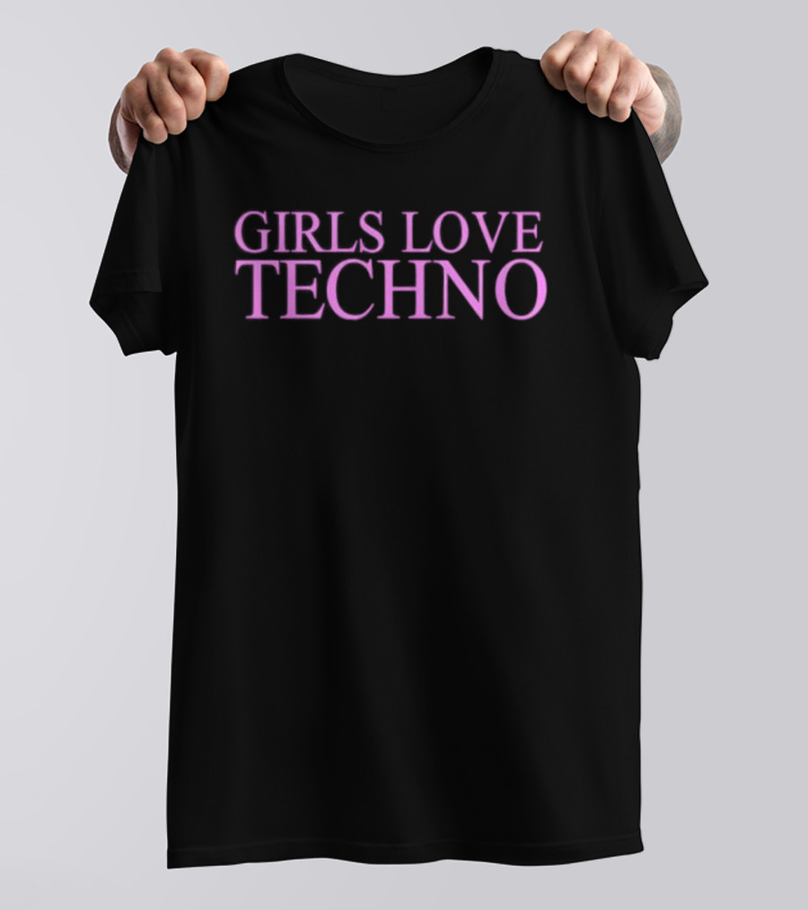 GIRLS LOVE TECHNO Pink Bold Text Statement T-Shirt