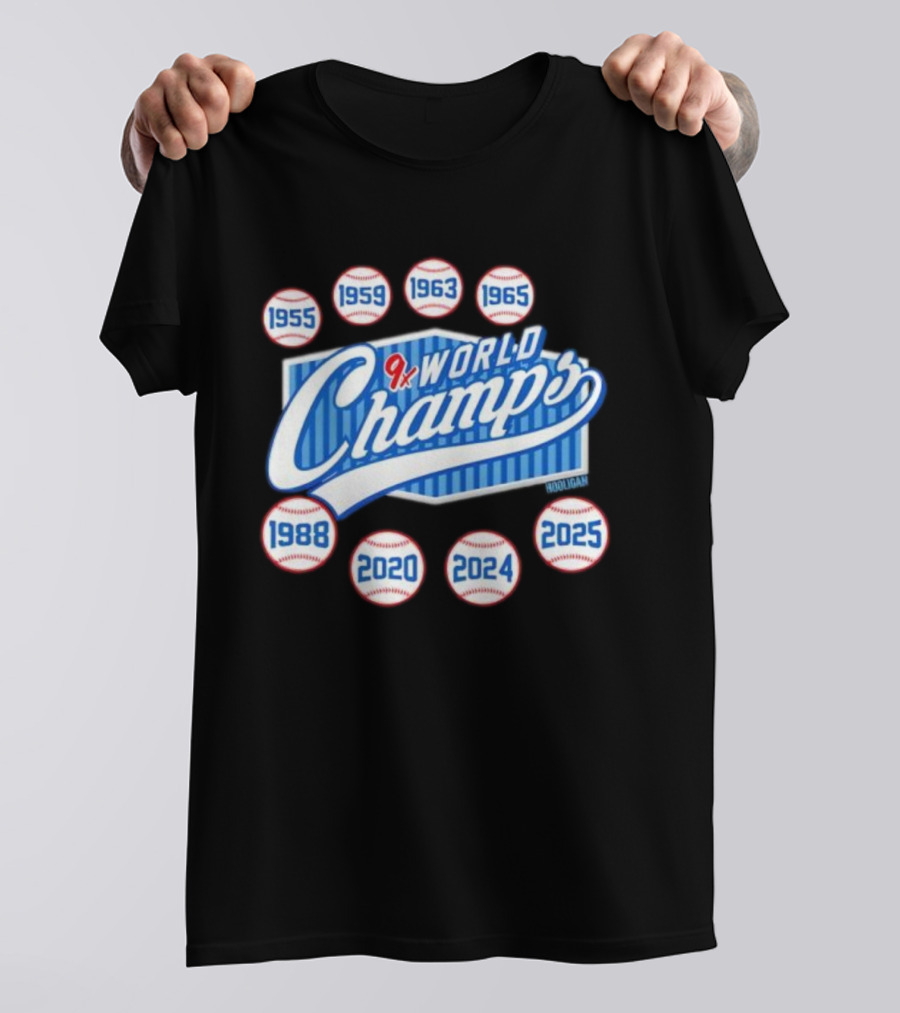 Los Angeles Dodgers 9x World Champs 1955 1959 1963 1965 1988 2020 2024 2025 T-Shirt