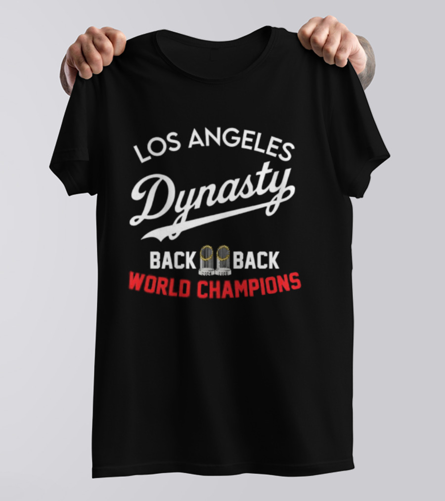 Los Angeles Dynasty Back To Back World Champions T-Shirt