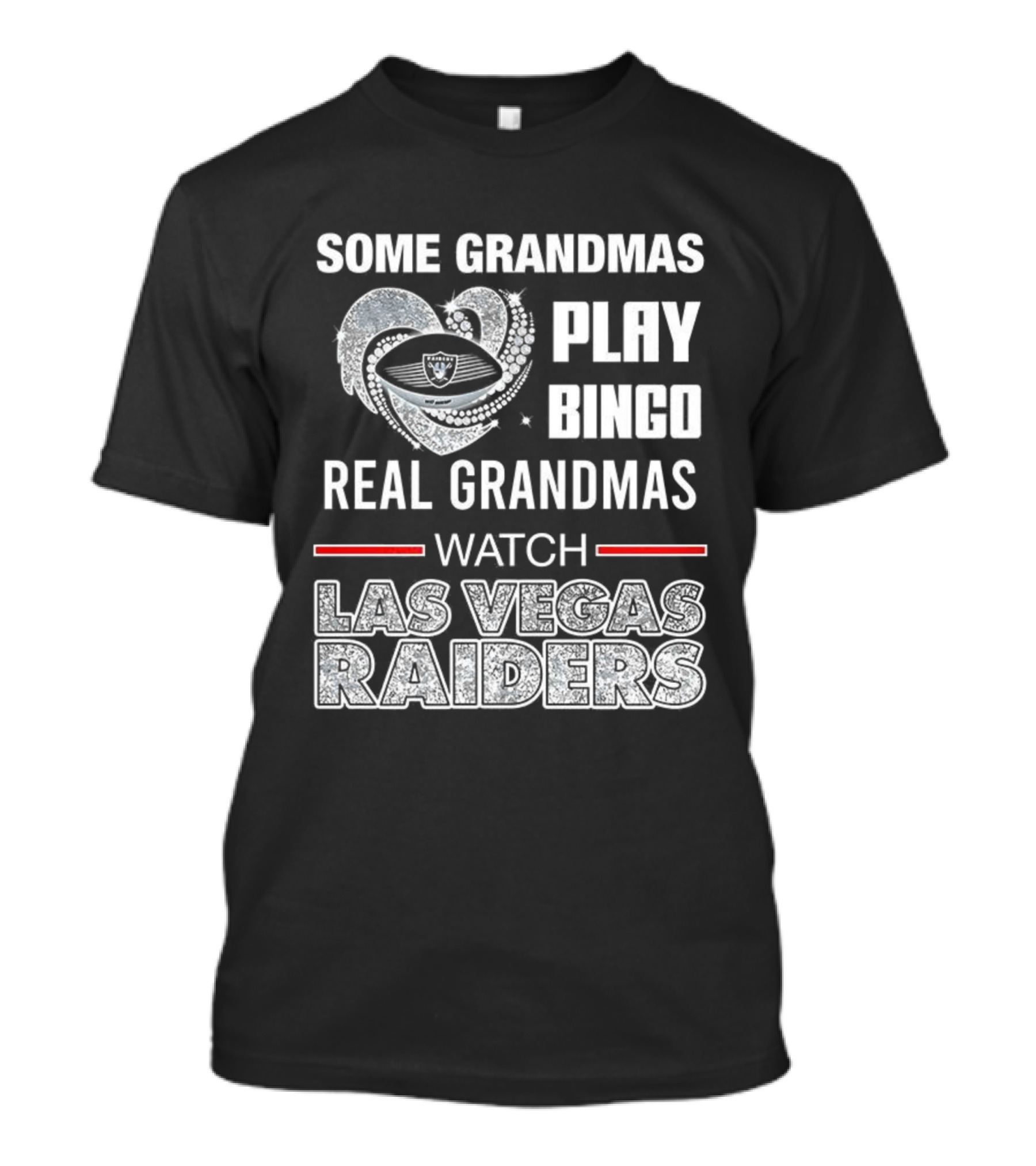 Some Grandmas Play Bingo Real Grandmas Las Vegas Raiders T-Shirt