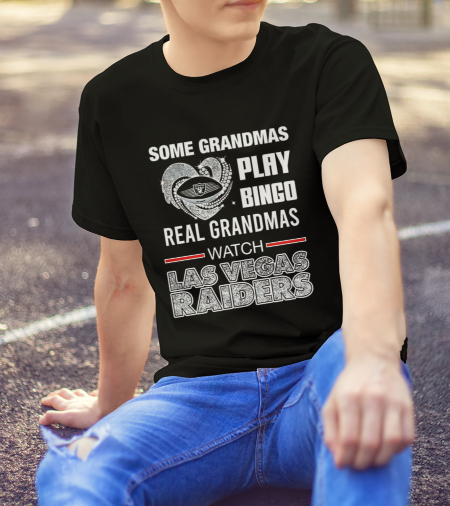 Some Grandmas Play Bingo Real Grandmas Las Vegas Raiders T-Shirt