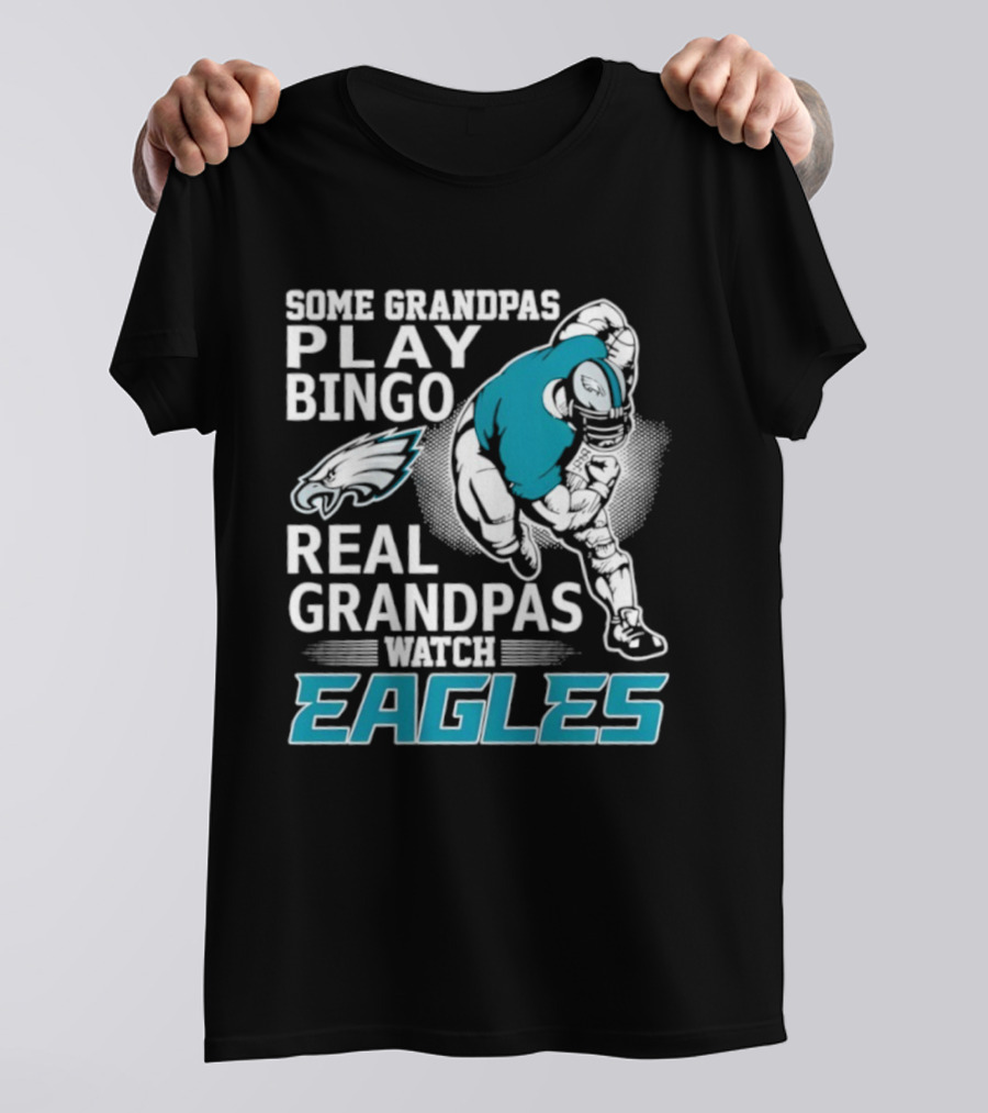 Some Grandpas Play Bingo Real Grandpas Eagles T-Shirt