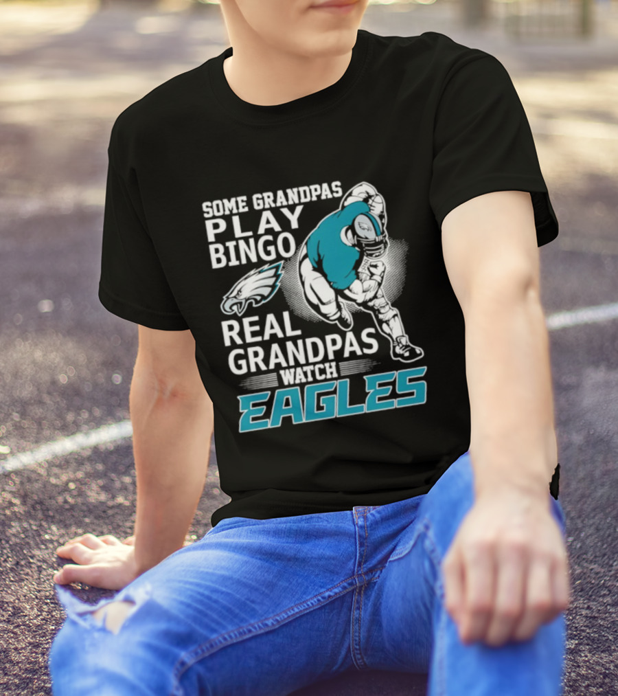 Some Grandpas Play Bingo Real Grandpas Eagles T-Shirt