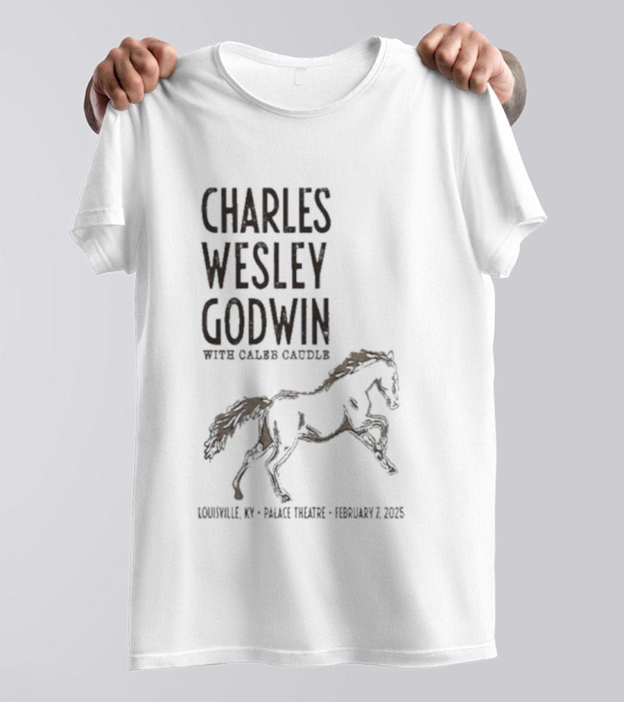 Charles Wesley Godwin Caleb Caudle Louisville Palace Feb 7 2025 Horse T-Shirt