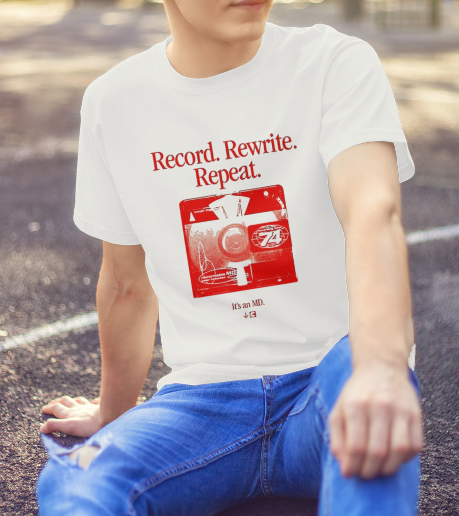 Record Rewrite Repeat It's An MD Retro Cassette 721 T-Shirt