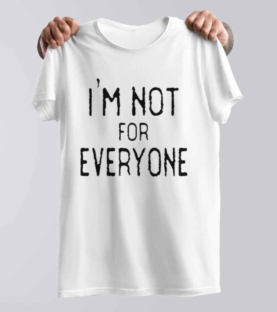 I'm Not For Everyone The Real Housewives Of Orange County Jennifer Pedranti T-Shirt