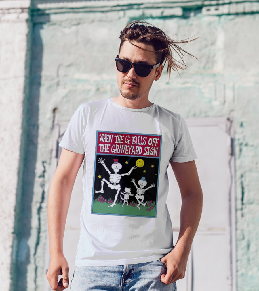 When The G Falls Off The Graveyard Sign Dancing Skeletons Funny Halloween Theme T-Shirt