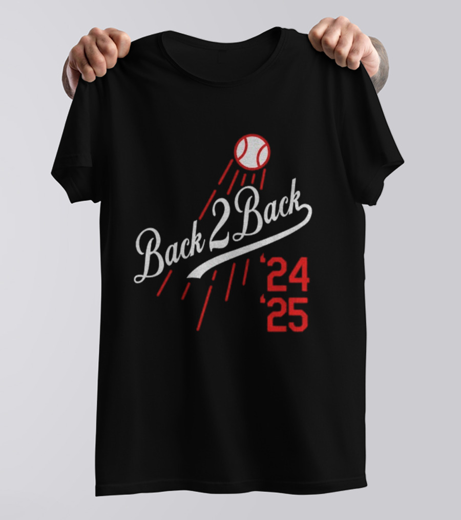 Back 2 Back 2024 2025 Los Angeles Dodgers Champions T-Shirt