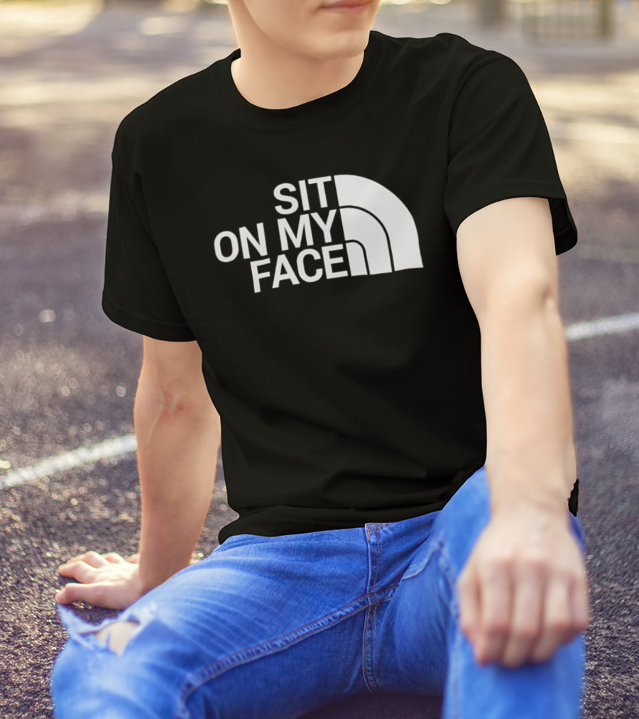 Sit On My Face Parody Graphic With Iconic Half-Dome Style Logo T-Shirt