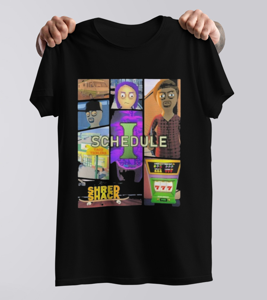Schedule Shred Shack Game Cover Taco Ticklers 777 T-Shirt