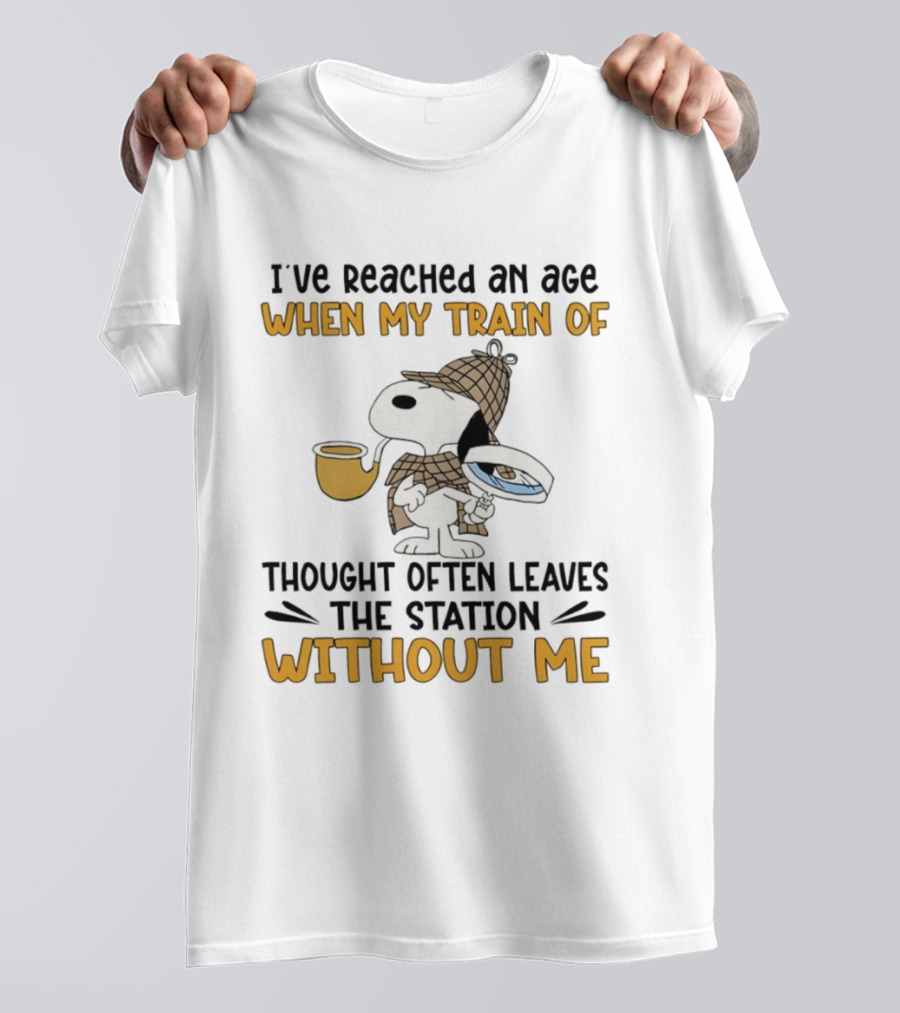Snoopy Detective I’ve Reached An Age When My Train Of Thought Often Leaves The Station Without Me T-Shirt