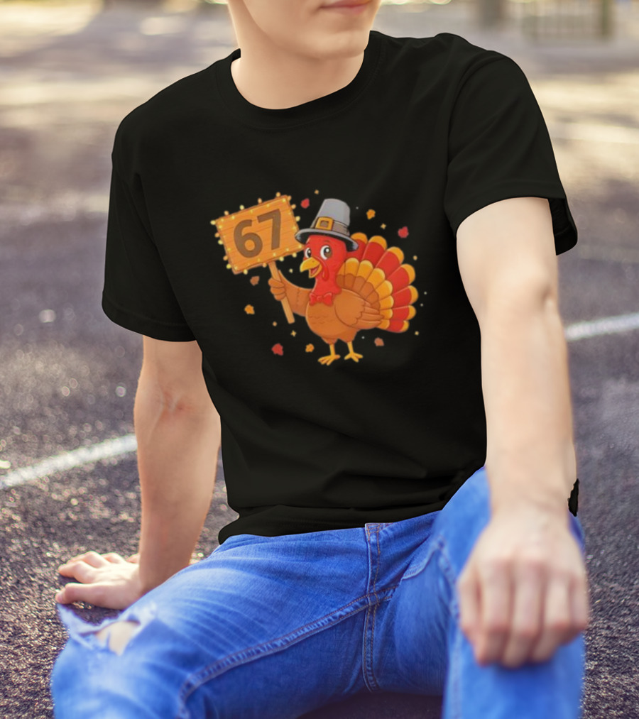 67 Turkey With Pilgrim Hat Thanksgiving Humor T-Shirt