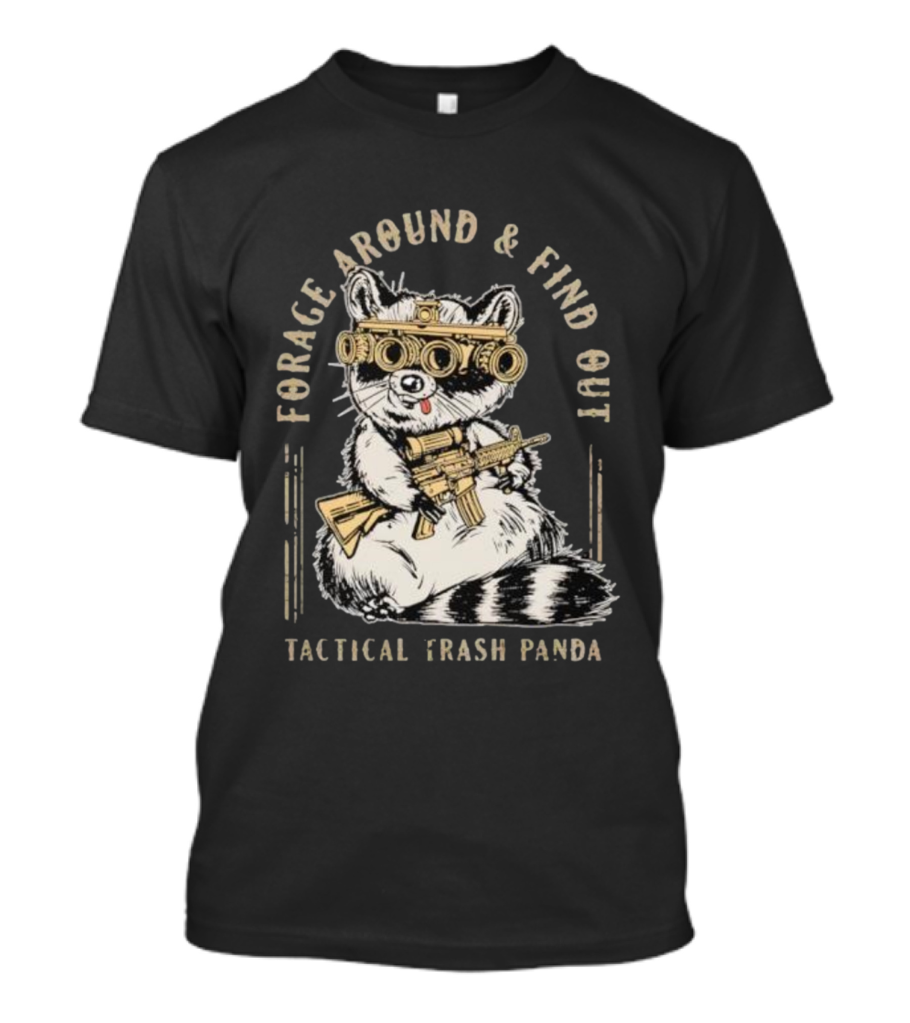 Forage Around And Find Out Tactical Trash Panda Raccoon Night Vision Rifle T-Shirt