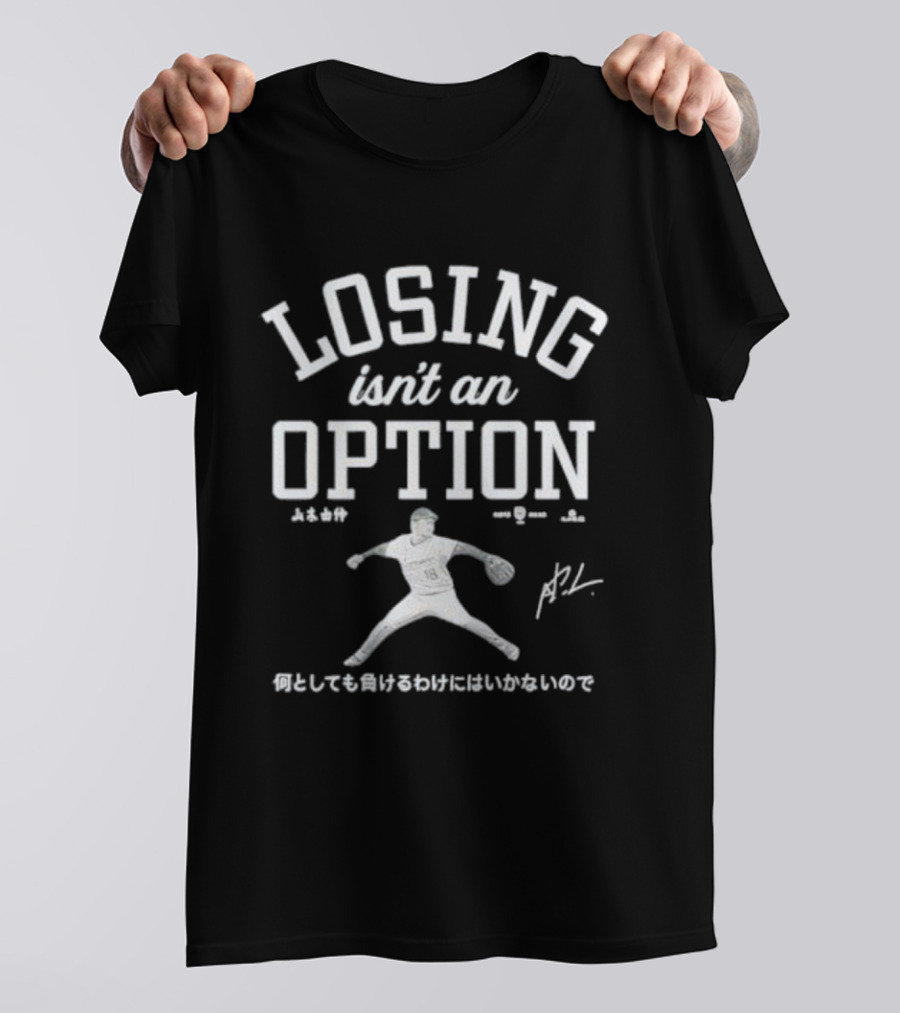 Losing Isn’t An Option Baseball Player Signature Text Design T-Shirt