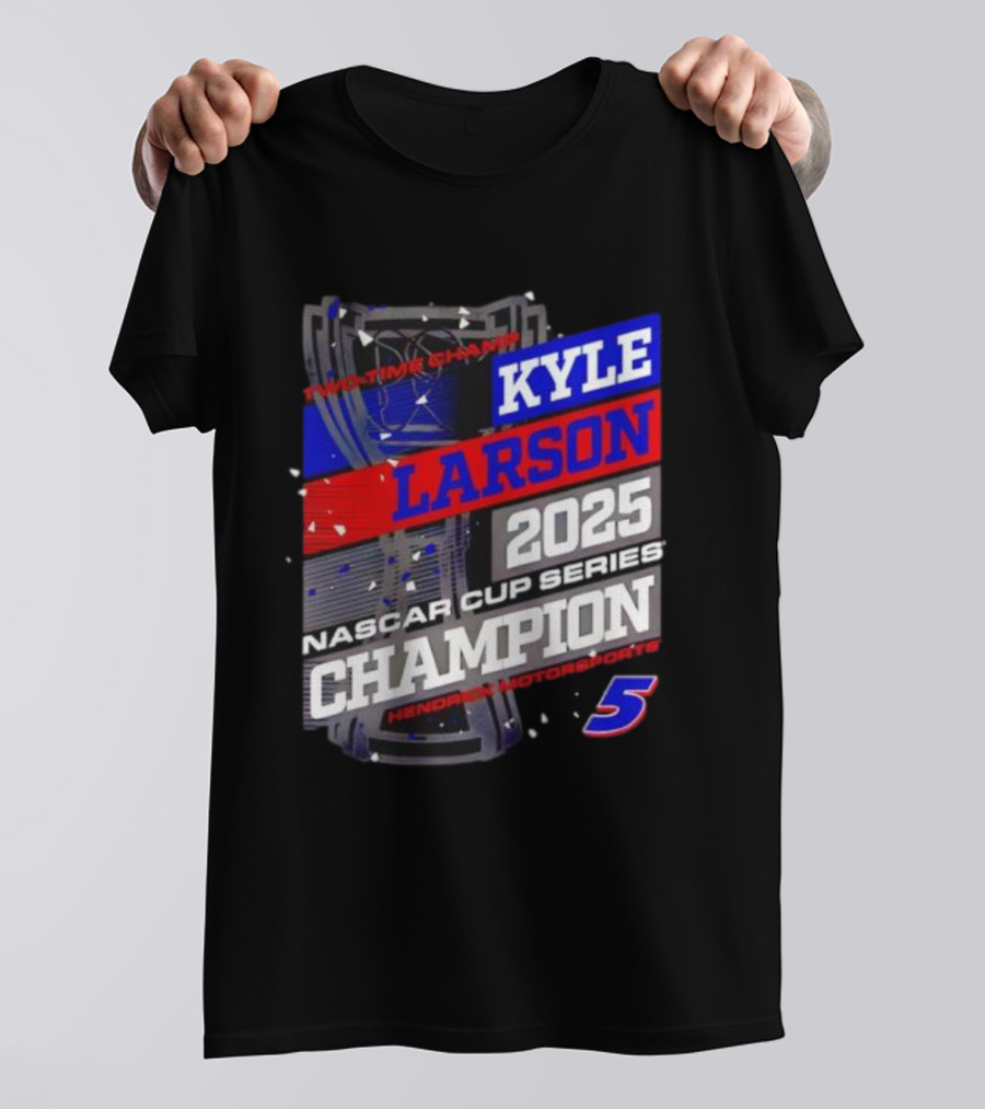 Kyle Larson 2025 NASCAR Cup Series Champion Hendrick Motorsports 5 Showtime Champ T-Shirt