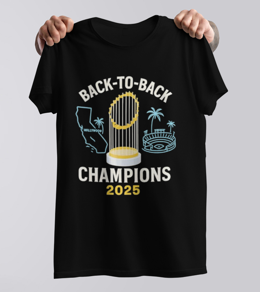 Back To Back Champions 2025 Hollywood California Stadium Palms T-Shirt