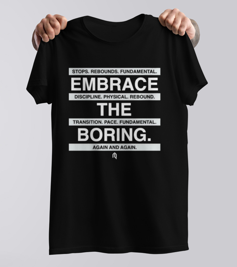 San Antonio Spurs Embrace The Boring Discipline Rebound Transition Fundamental Again And Again T-Shirt