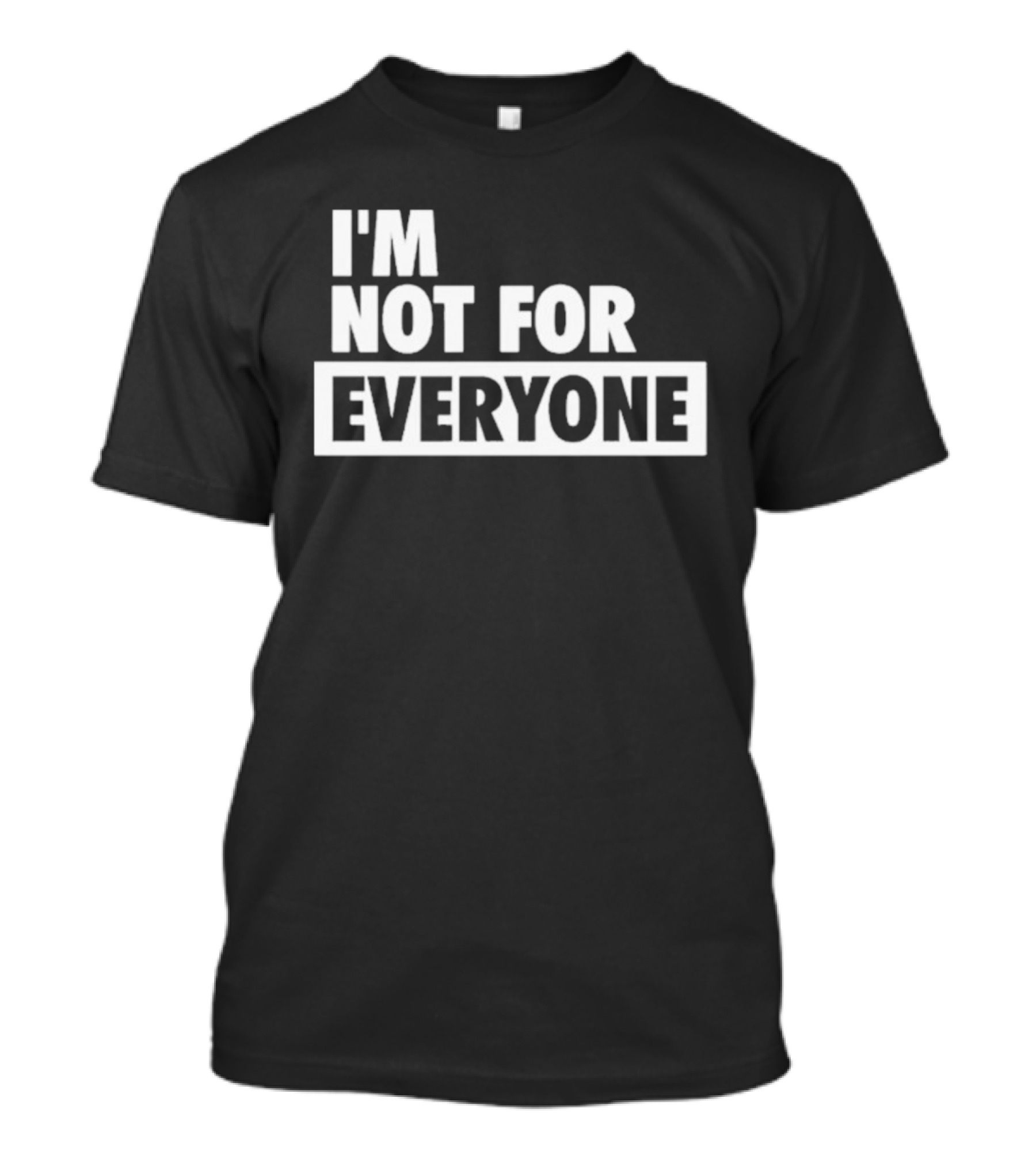 I'm Not For Everyone The View Whoopi Goldberg T-Shirt
