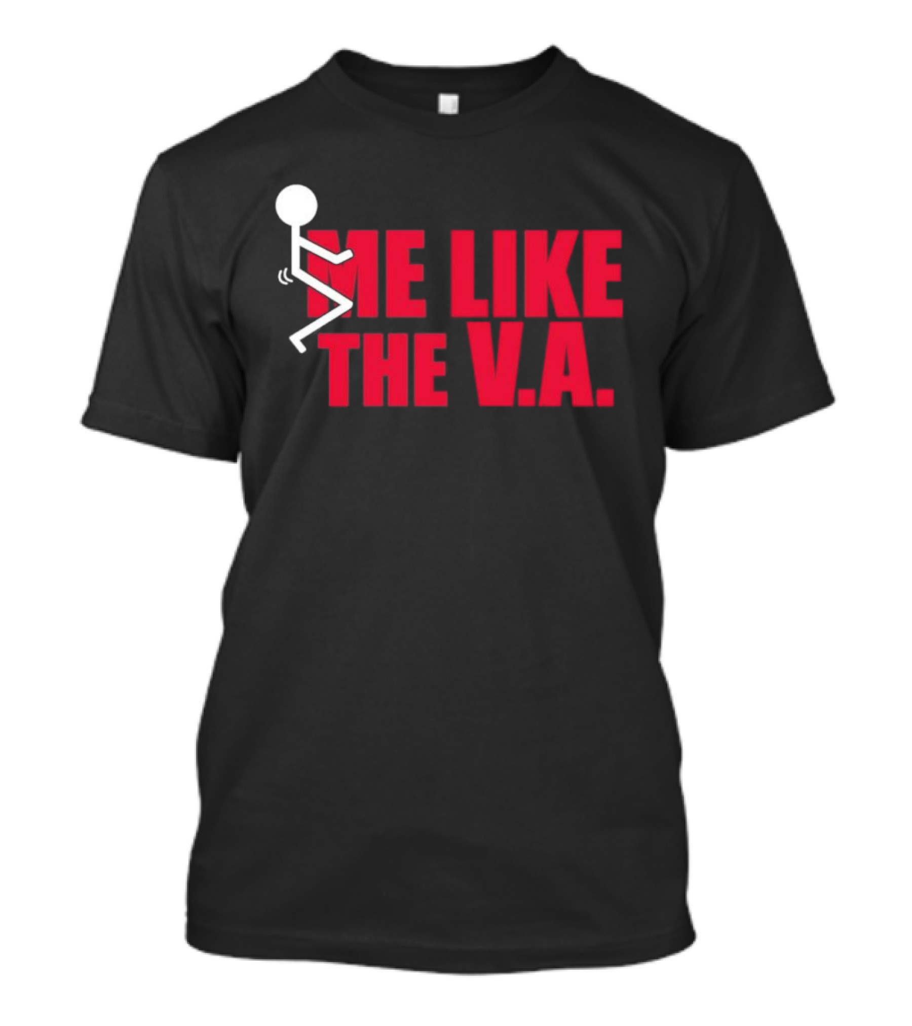 Fuck Me Like The VA T-Shirt